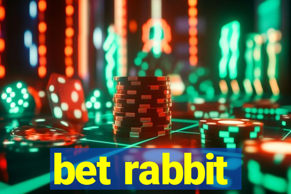 bet rabbit