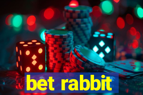 bet rabbit