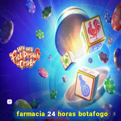 farmacia 24 horas botafogo