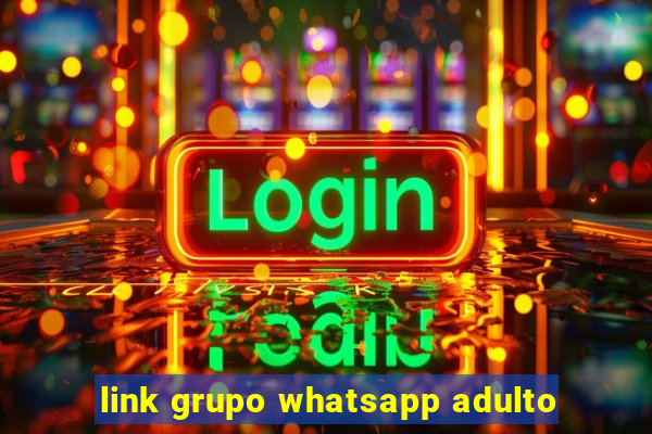 link grupo whatsapp adulto