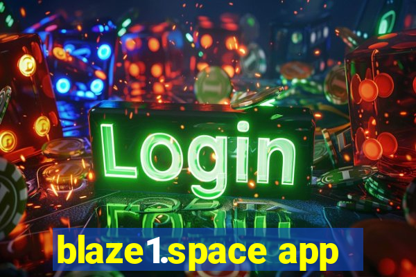 blaze1.space app