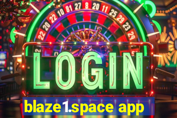 blaze1.space app