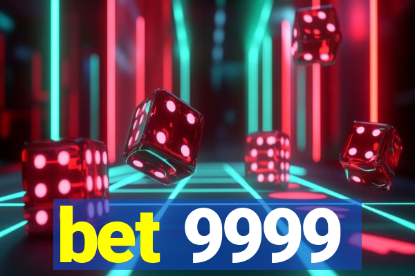 bet 9999