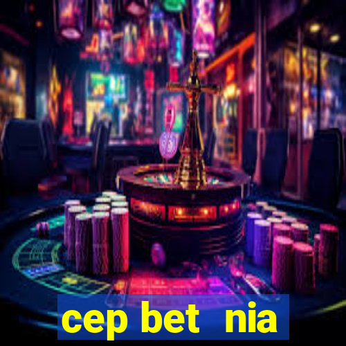 cep bet  nia