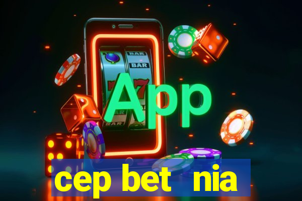 cep bet  nia