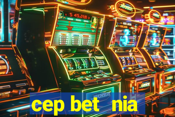 cep bet  nia