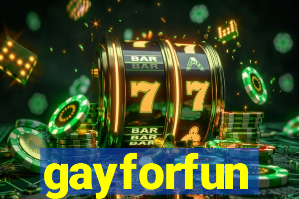 gayforfun