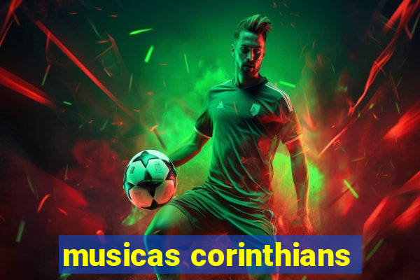 musicas corinthians