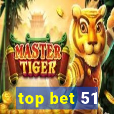 top bet 51