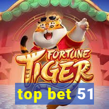 top bet 51