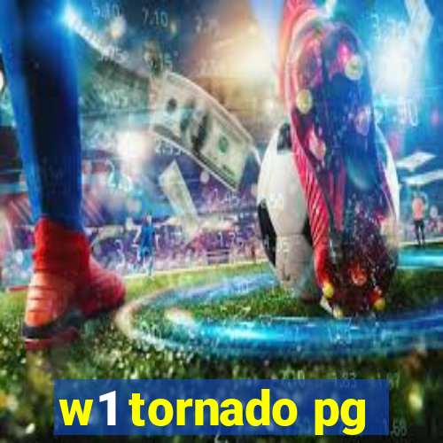 w1 tornado pg