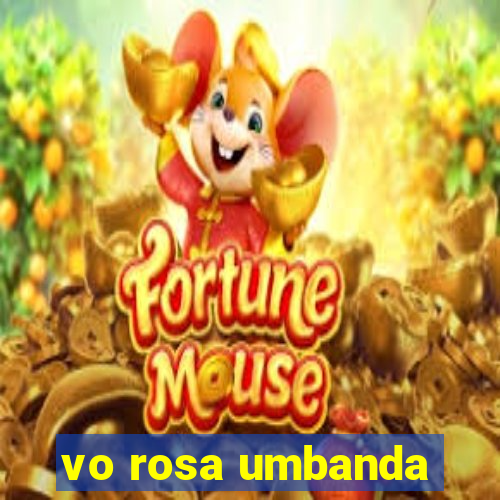 vo rosa umbanda