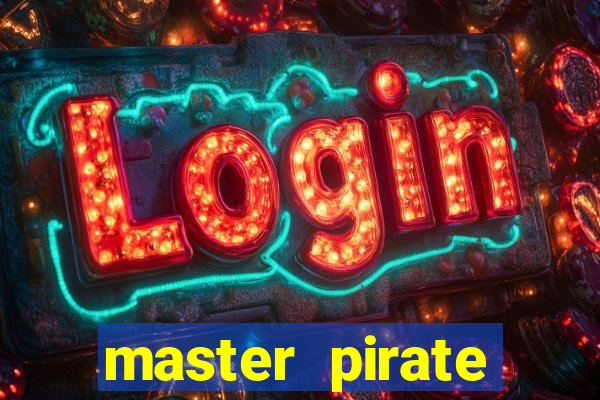 master pirate script pastebin