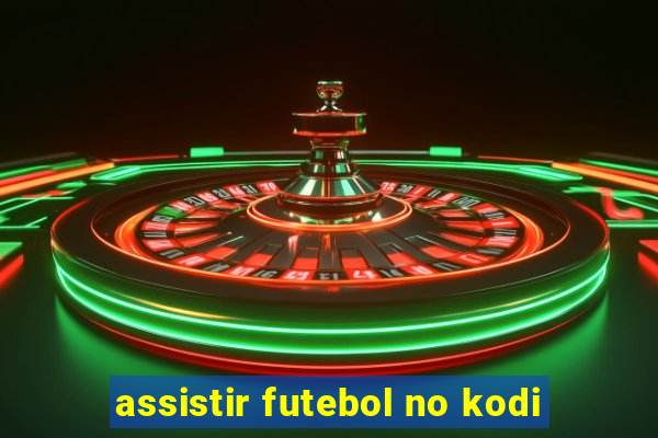 assistir futebol no kodi