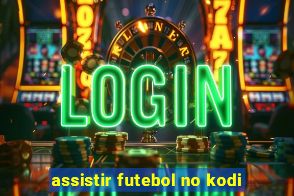 assistir futebol no kodi