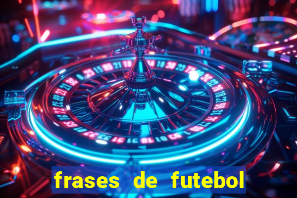 frases de futebol feminino para status tumblr