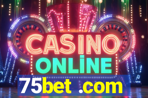 75bet .com