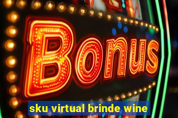 sku virtual brinde wine