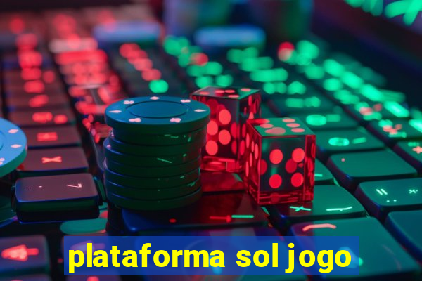 plataforma sol jogo