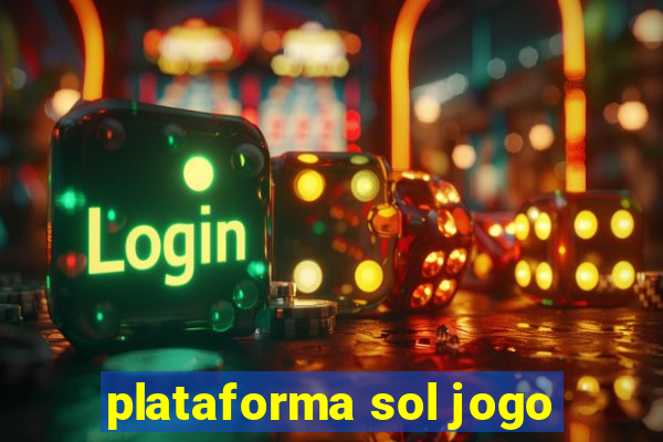 plataforma sol jogo