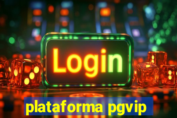 plataforma pgvip