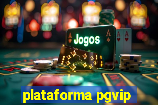 plataforma pgvip