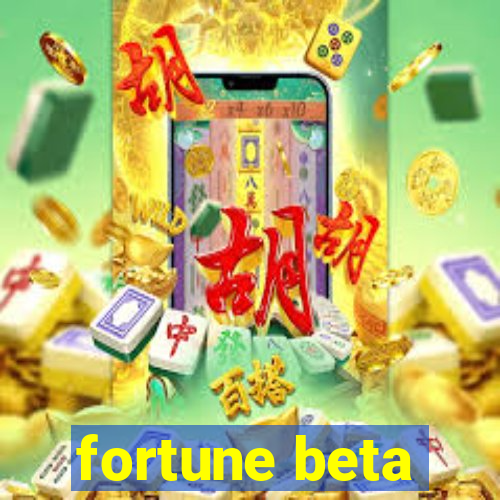 fortune beta