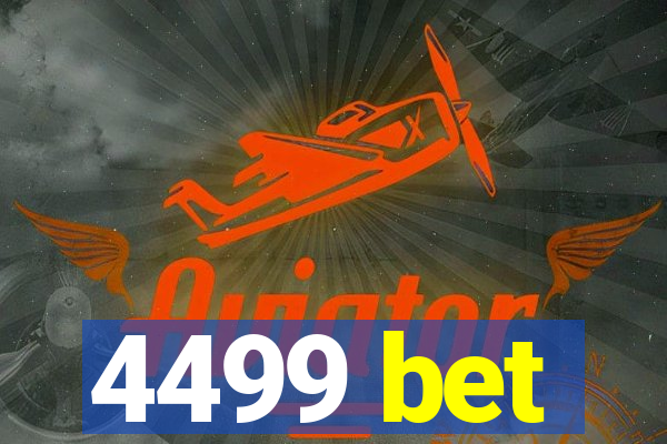 4499 bet