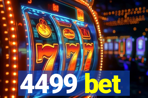 4499 bet