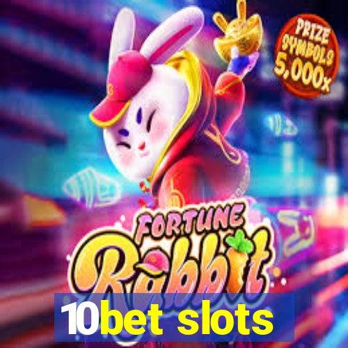 10bet slots