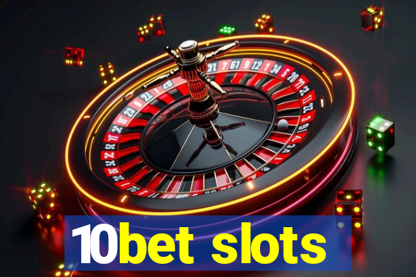 10bet slots