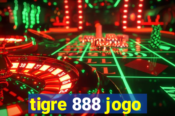 tigre 888 jogo