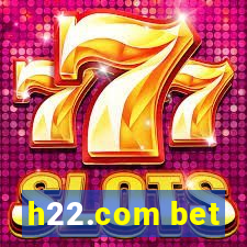 h22.com bet