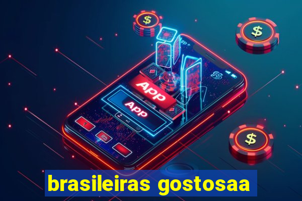 brasileiras gostosaa