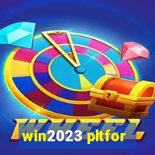 win2023 pltfor