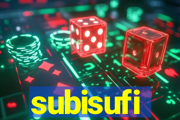 subisufi