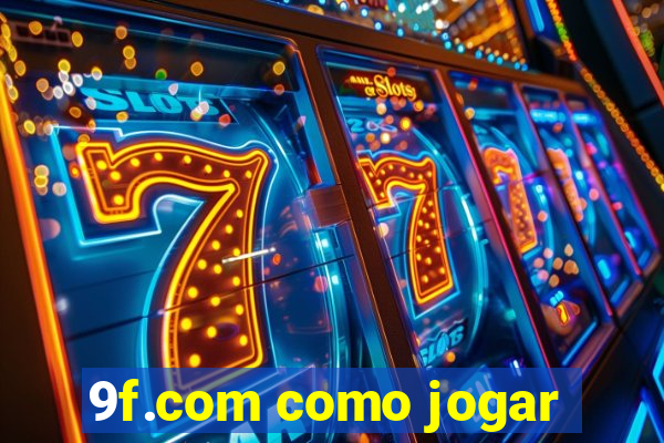 9f.com como jogar