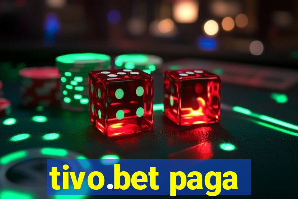 tivo.bet paga