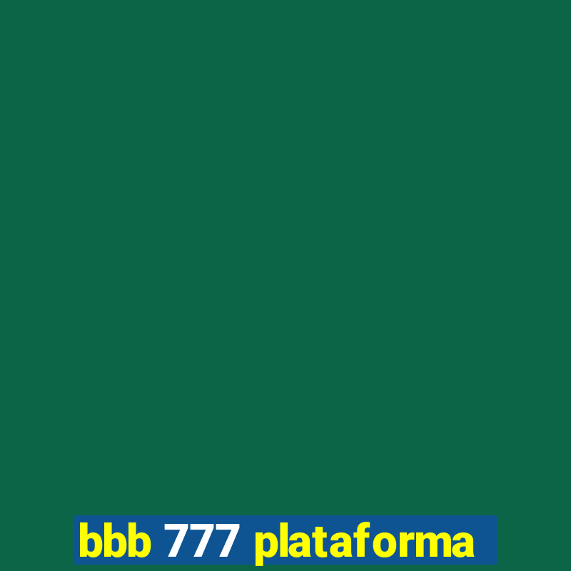 bbb 777 plataforma