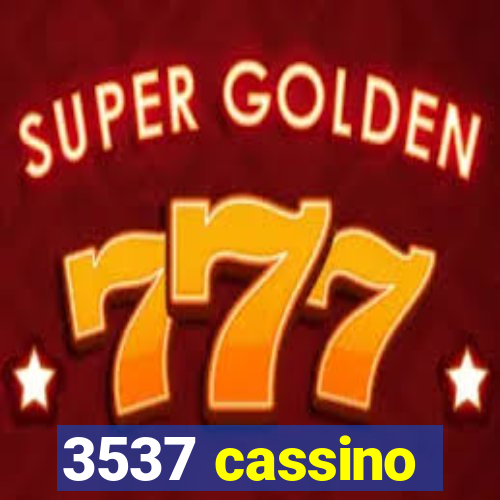 3537 cassino