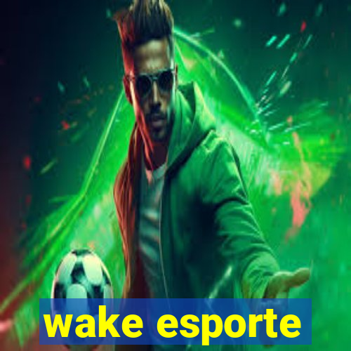 wake esporte