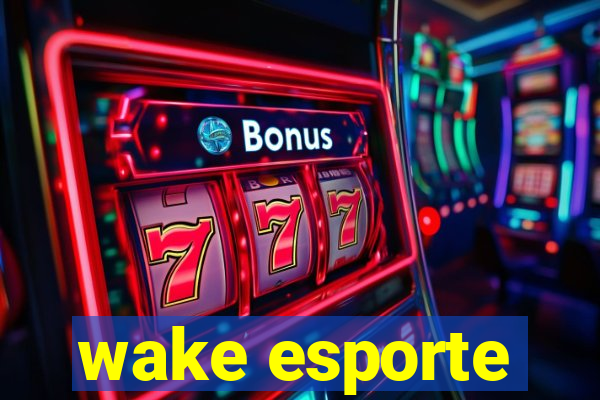 wake esporte