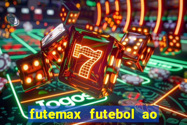 futemax futebol ao vivo hd