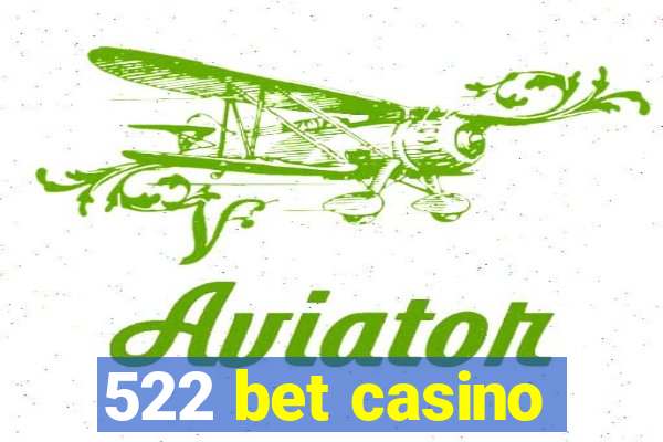 522 bet casino