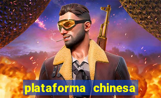 plataforma chinesa do jogo do tigrinho