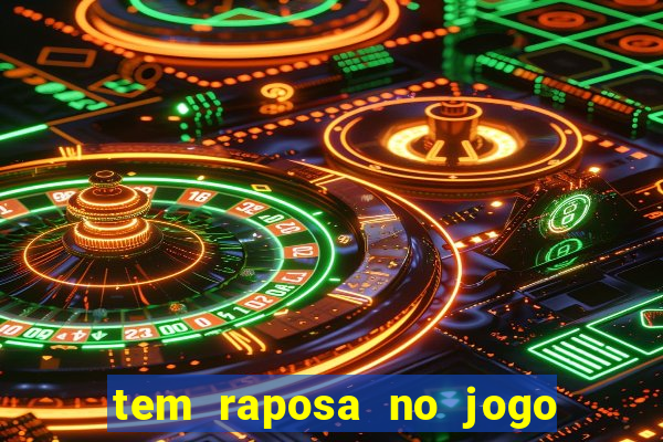 tem raposa no jogo do bicho