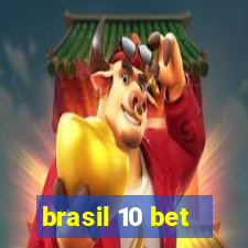 brasil 10 bet