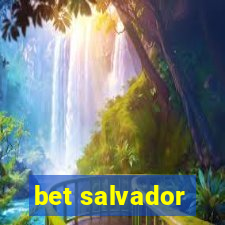 bet salvador