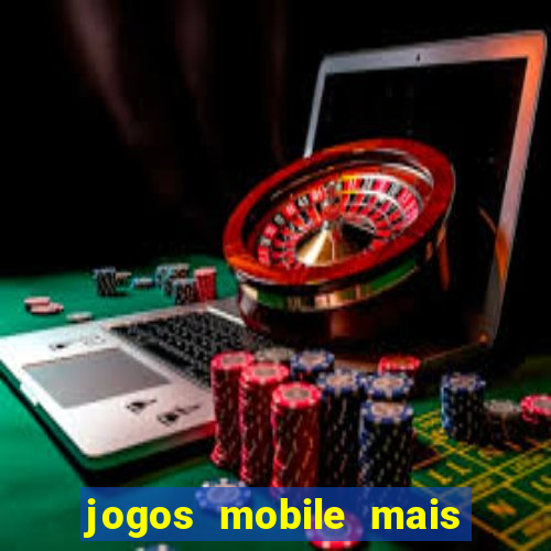 jogos mobile mais jogados 2024