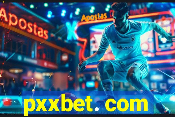 pxxbet. com